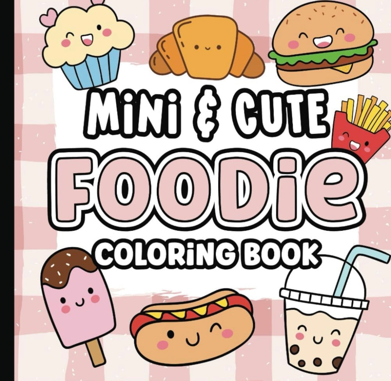 Mini & Cute Foodie Coloring Book