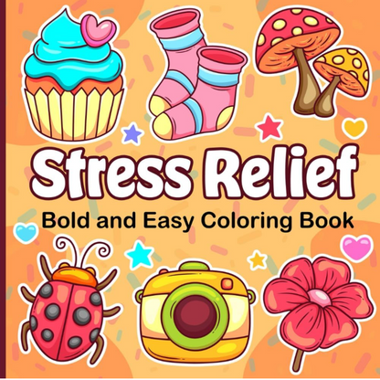 Stress Relief | Bold and Easy Coloring Book